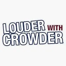 LOUDER WITH CROWDER